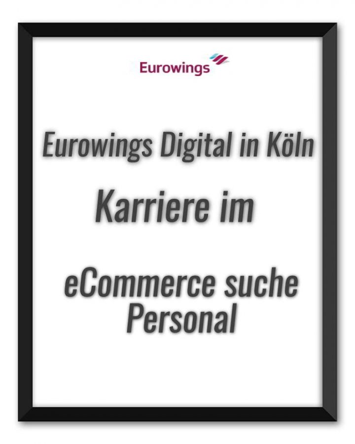 Eurowings Digital Karriere - arbeitswelt Köln airport | operations eCommerce, SEO/SEA
