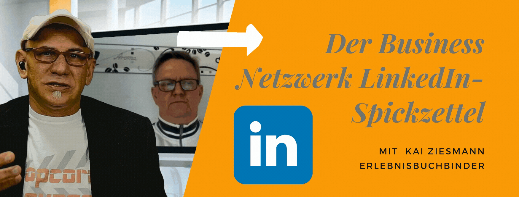 Der Business Netzwerk LinkedIn-Spickzettel mit Kai Ziesmann Erlebnisbuchbinder