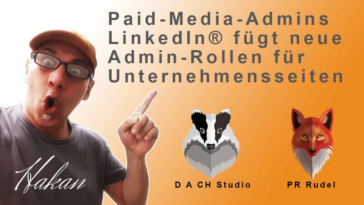 Paid-Media-Admins | LinkedIn® fügt neue Admin-Rollen für Unternehmensseiten